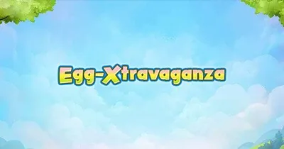 Egg-Xtravaganza