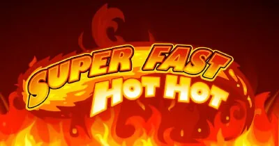 Super Fast Hot Hot